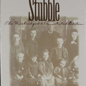 A faded image in sepia tones of a family photograph in old-fashioned dress. A man and woman are at the center in the back, with three children to their left and right. Sitting in a row in front of them are another five children of various ages. Text on the cover reads: "Sod and Stubble. The Unabridged and Annotated Edition. John Ise. With additional material by Von Rothenberger. Foreword by Thomas D. Isern.