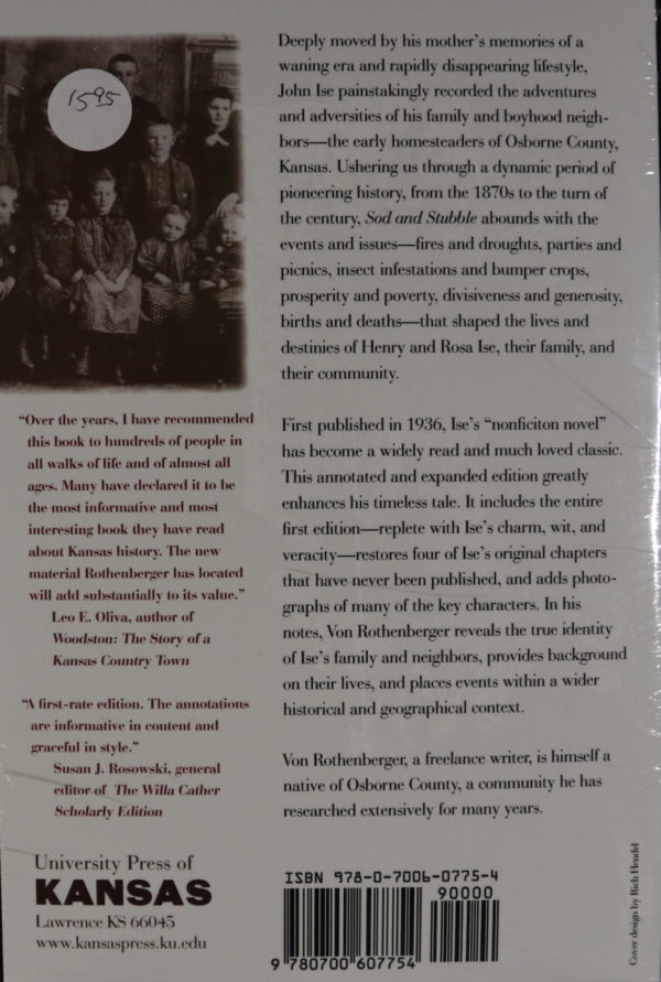 A small family photo in sepia tones. A man and woman are at the center in the back in old fashioned dress, with three children to their left and right. Sitting in a row in front of them are another five children of various ages. Additional text: "Von Rothenberger, a freelance writer, is himself a native of Osborne County, a community he has researched extensively for many years. 'Over the years, I have recommended this book to hundreds of people in all walks of life and of almost all ages. Many have declared it to be the most informative and most interesting book they have read about Kansas history. The new material Rothenberger has located will add substantially to its value.' - Leo E. Oliva, author of Woodston: The Story of a Kansas Country Town. 'A first-rate edition. The annotations are informative in content and graceful in style.' - Susan J. Rosowski, general editor of The Willa Cather Scholarly Edition. University Press of Kansas. Lawrence KS 66045. www. kansaspress.ku.edu